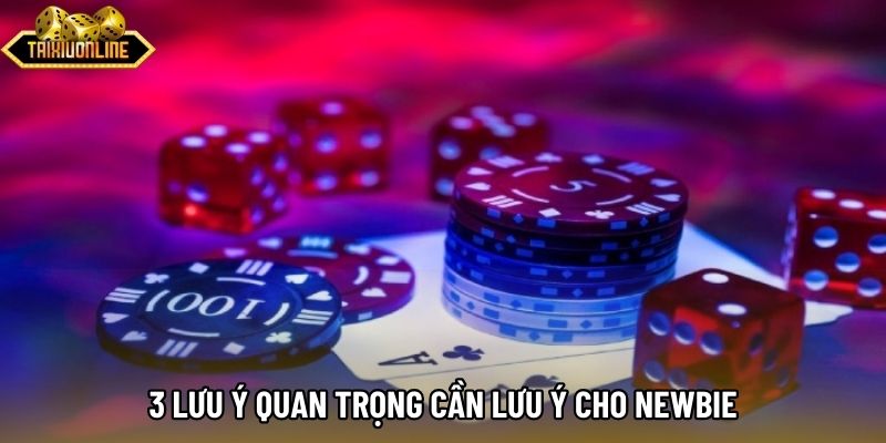 3 lưu ý quan trọng cần lưu ý cho newbie