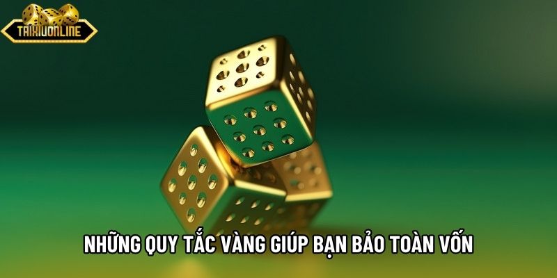 Những quy tắc vàng giúp bạn bảo toàn vốn