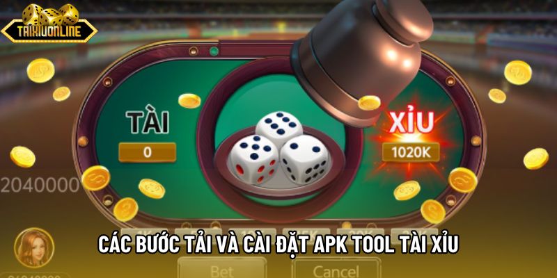Các bước tải và cài đặt apk tool tài xỉu