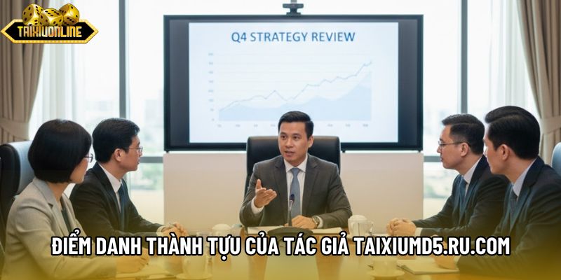 Điểm danh thành tựu của tác giả taixiumd5.ru.com