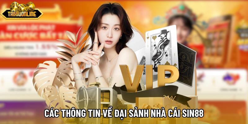 Các thông tin về đại sảnh nhà cái Sin88