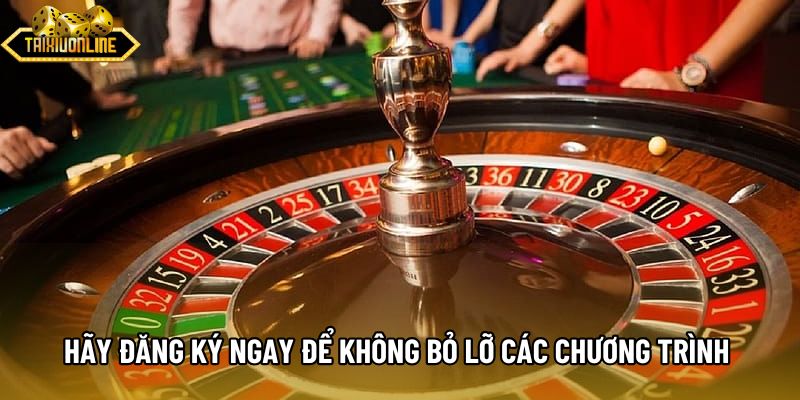 Hãy đăng ký ngay để không bỏ lỡ các chương trình ưu đãi