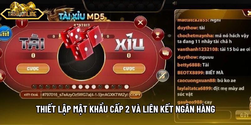 Thiết lập mật khẩu cấp 2 và liên kết ngân hàng